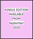 KINDLE EDITION AVAILABLE FROM September 2020